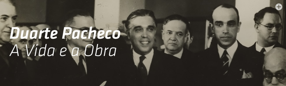 Duarte Pacheco: A Vida e a Obra