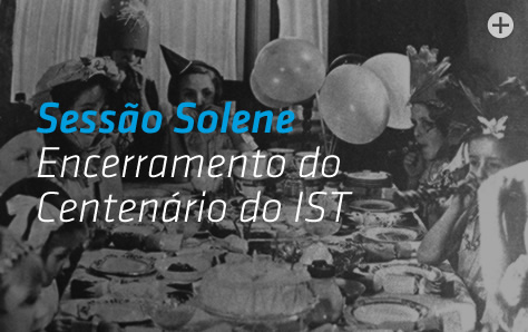 Cerimónia de Encerramento do Centenário do IST